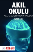 AKIL OKULU Aklı Geliştirmenin Yolları